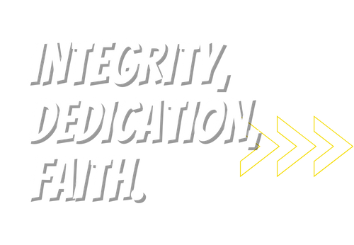 Integrity, dedication, faith.